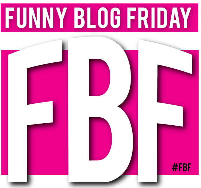 FBF Funny Blog Friday