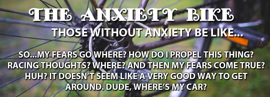 The anxiety bike