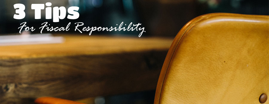 3 Tips for Fiscal Responsibility_photo of leather chair and desk
